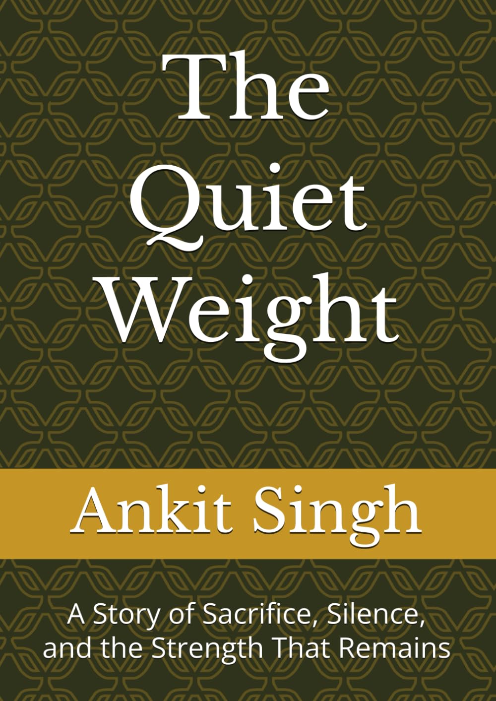 The Quiet Weight: A Story of Sacrifice, Silence, and the Strength That Remains