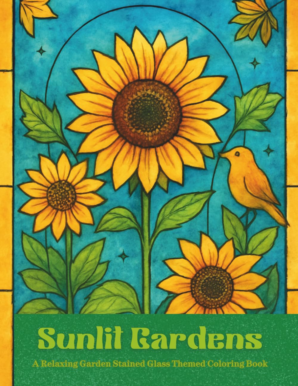 Sunlit Gardens: A Relaxing Stained Glass Garden Themed Coloring Book