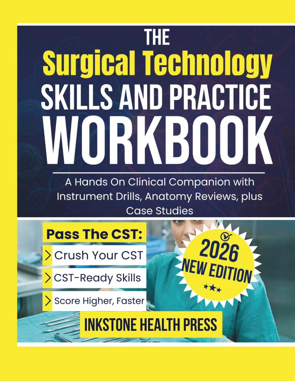 The Surgical Technology Skills and Practice Workbook: A Hands On Clinical Companion with Instrument Drills, Anatomy Reviews, plus Case Studies