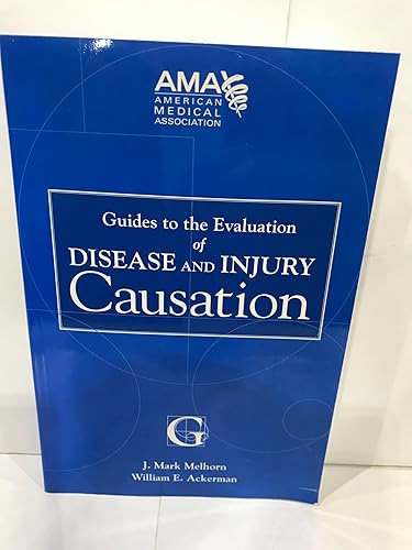 Guides to the Evaluation of Disease and Injury Causation