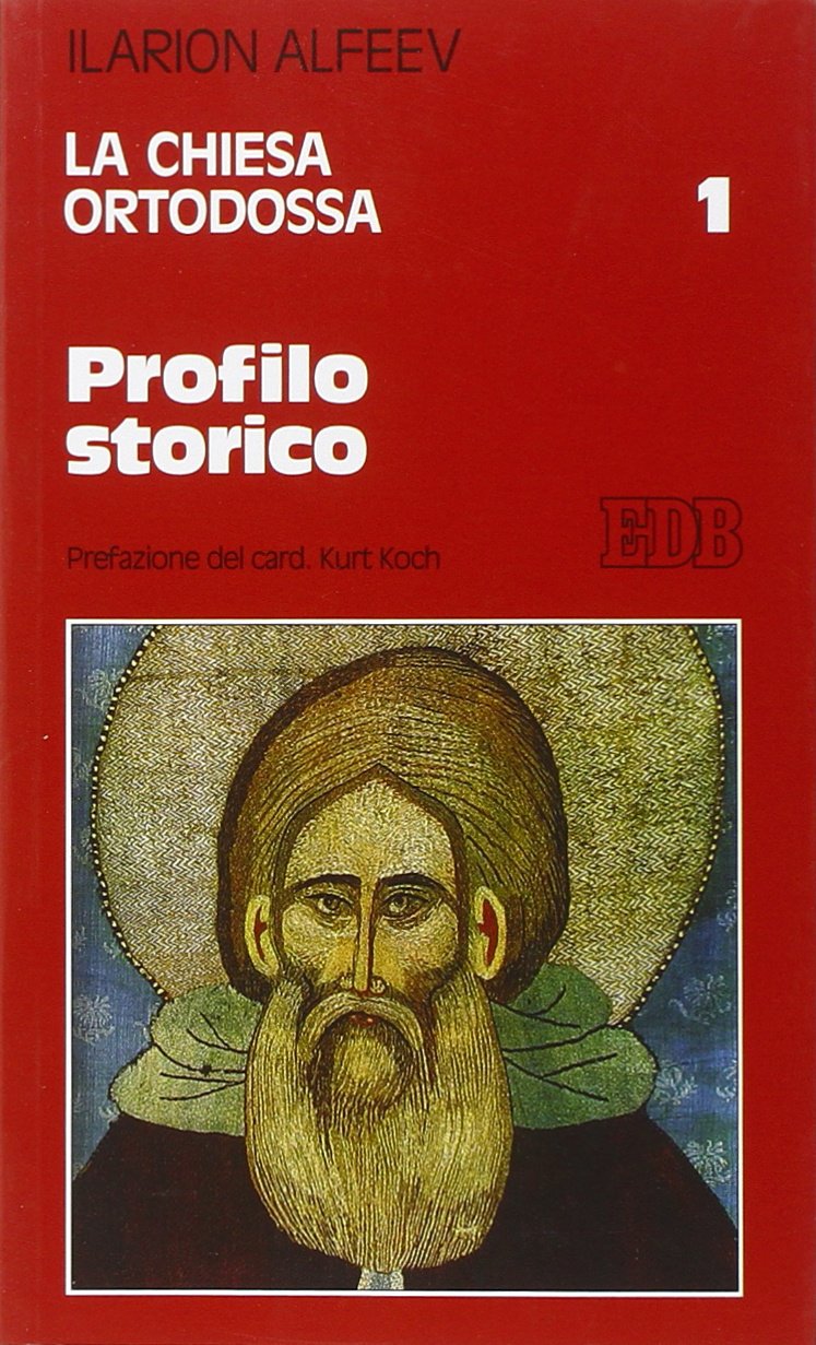 La Chiesa ortodossa. Profilo storico (Vol. 1)