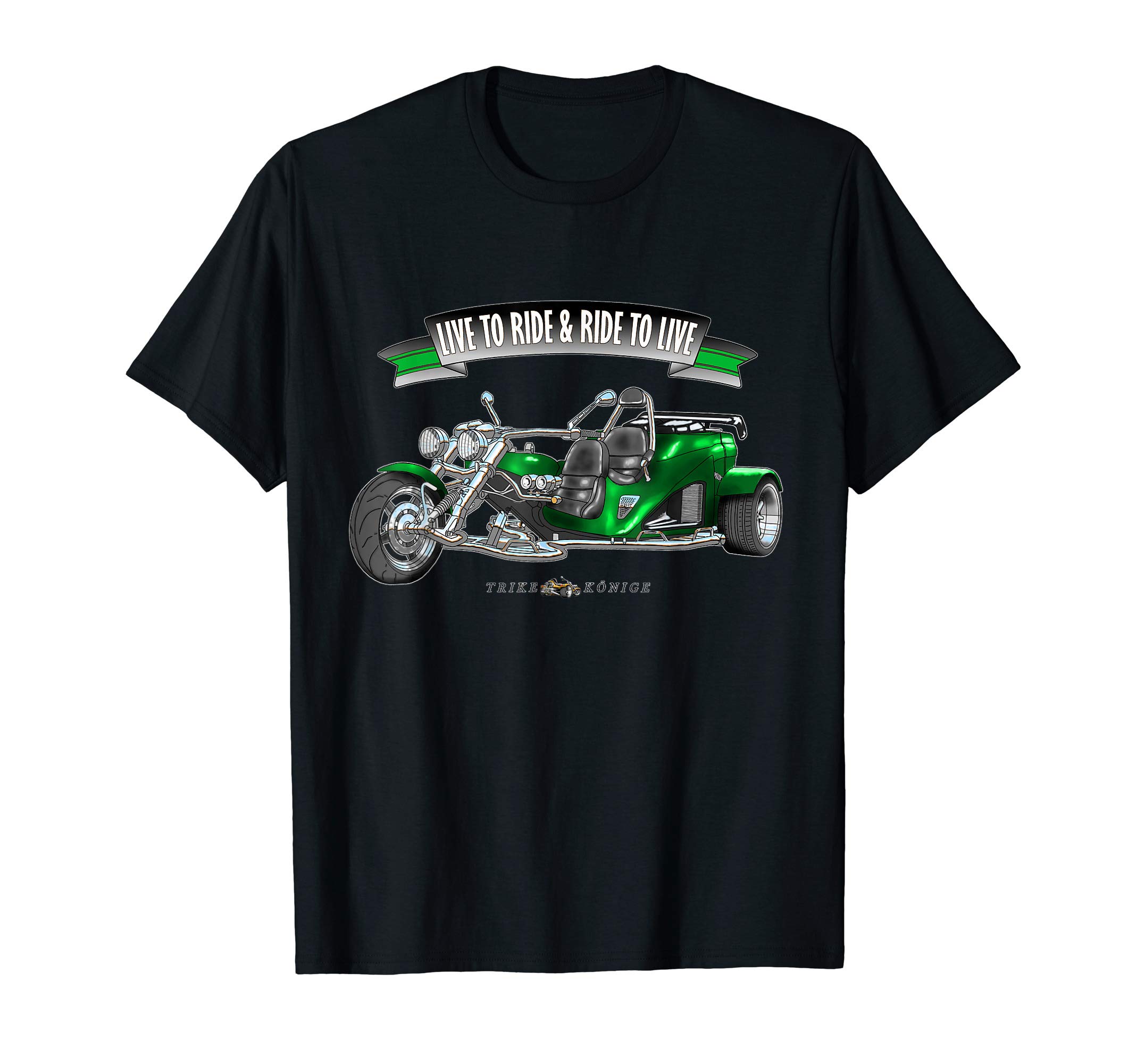 Awesome Trike T-Shirt > Live To Ride, Ride To Live (Green)