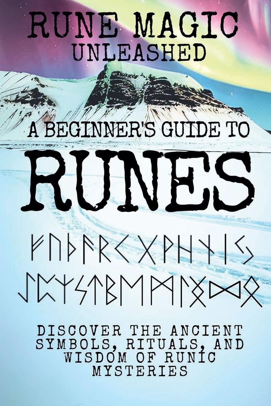 Rune Magic Unleashed: A Beginner's Guide to Runes