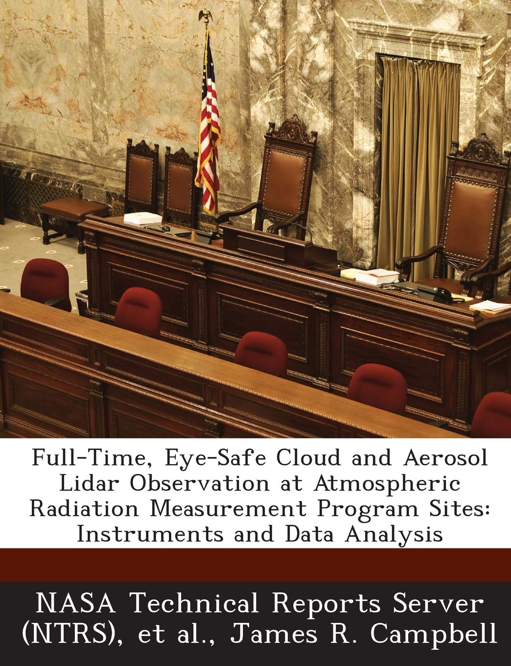 Full-Time, Eye-Safe Cloud and Aerosol Lidar Observation at Atmospheric Radiation Measurement Program Sites: Instruments and Data Analysis Paperback – Import, 7 August 2013