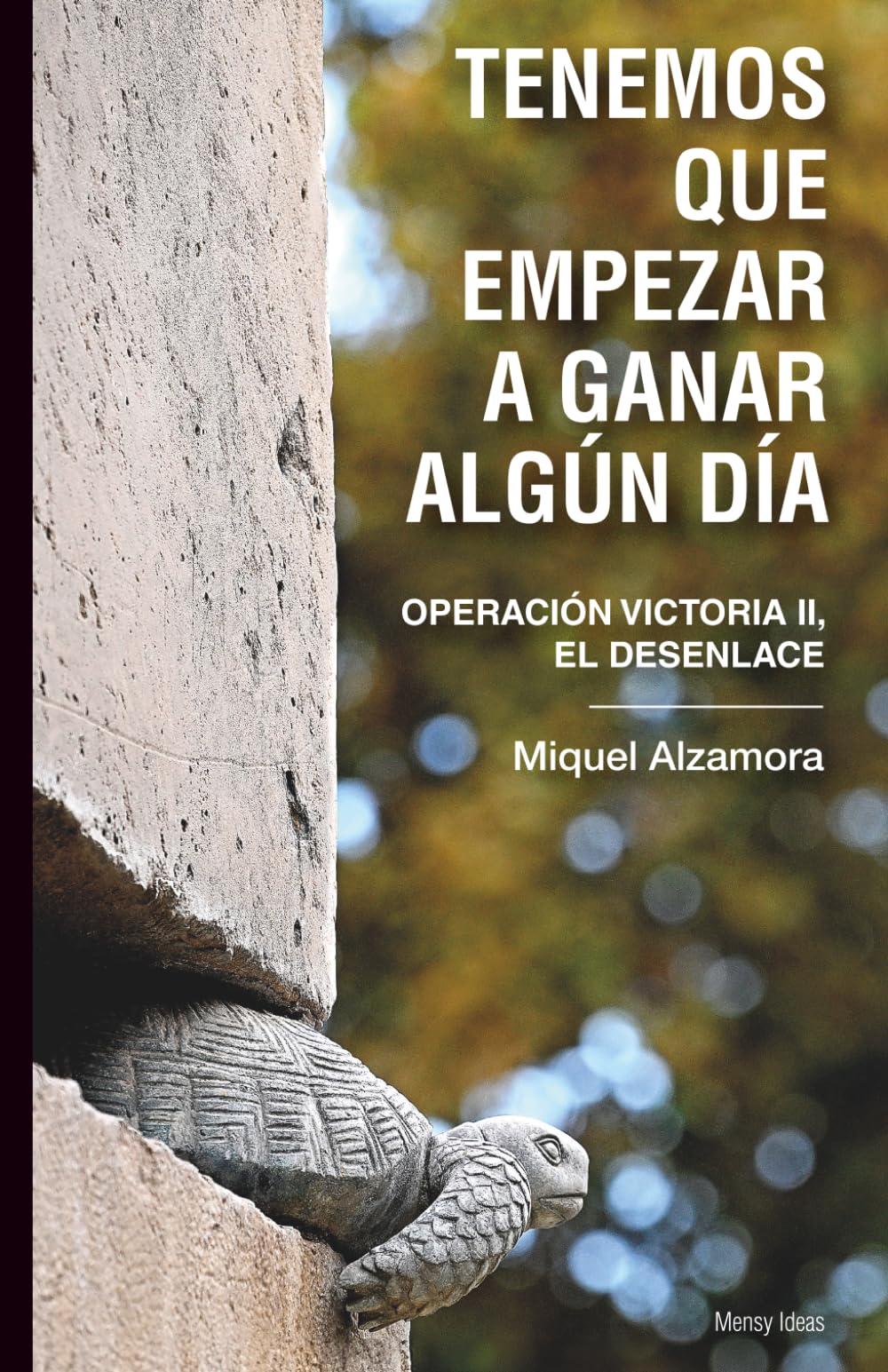 Tenemos que empezar a ganar algún día: Operación Victoria II, el desenlace