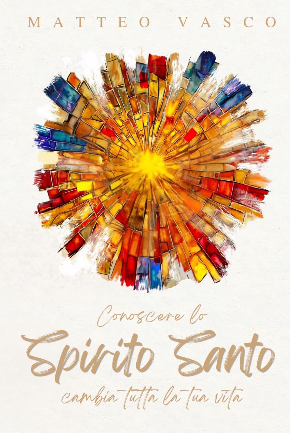 Conoscere lo SPIRITO SANTO: cambia tutta la tua vita
