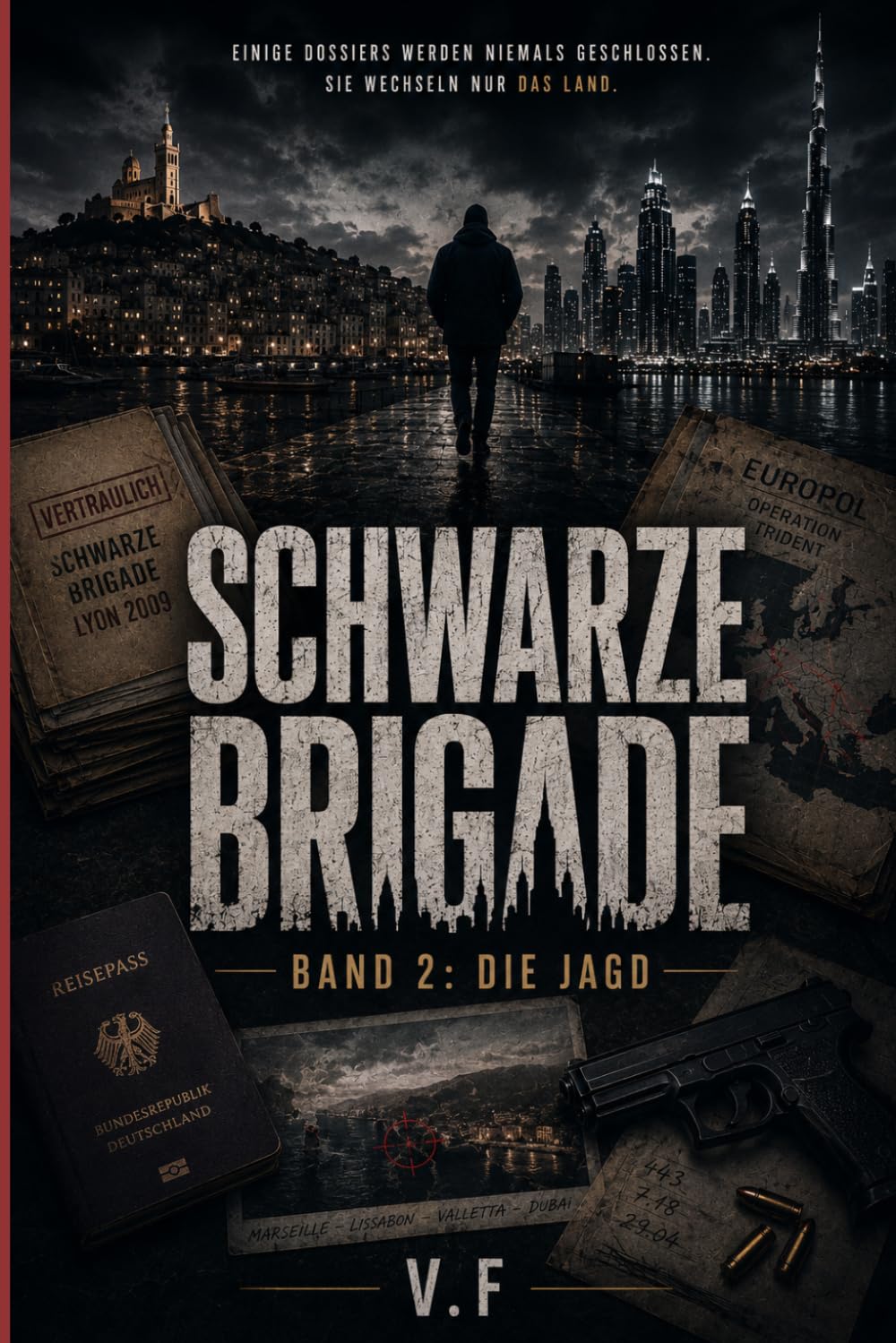 SCHWARZE BRIGADE: BAND 2 : Die Jagd