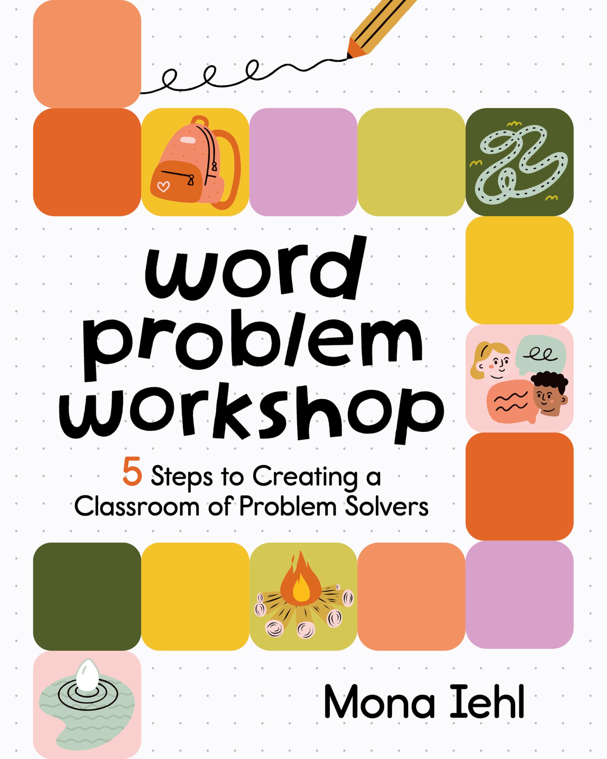 Word Problem Workshop: 5 Steps to Creating a Classroom of Problem Solvers