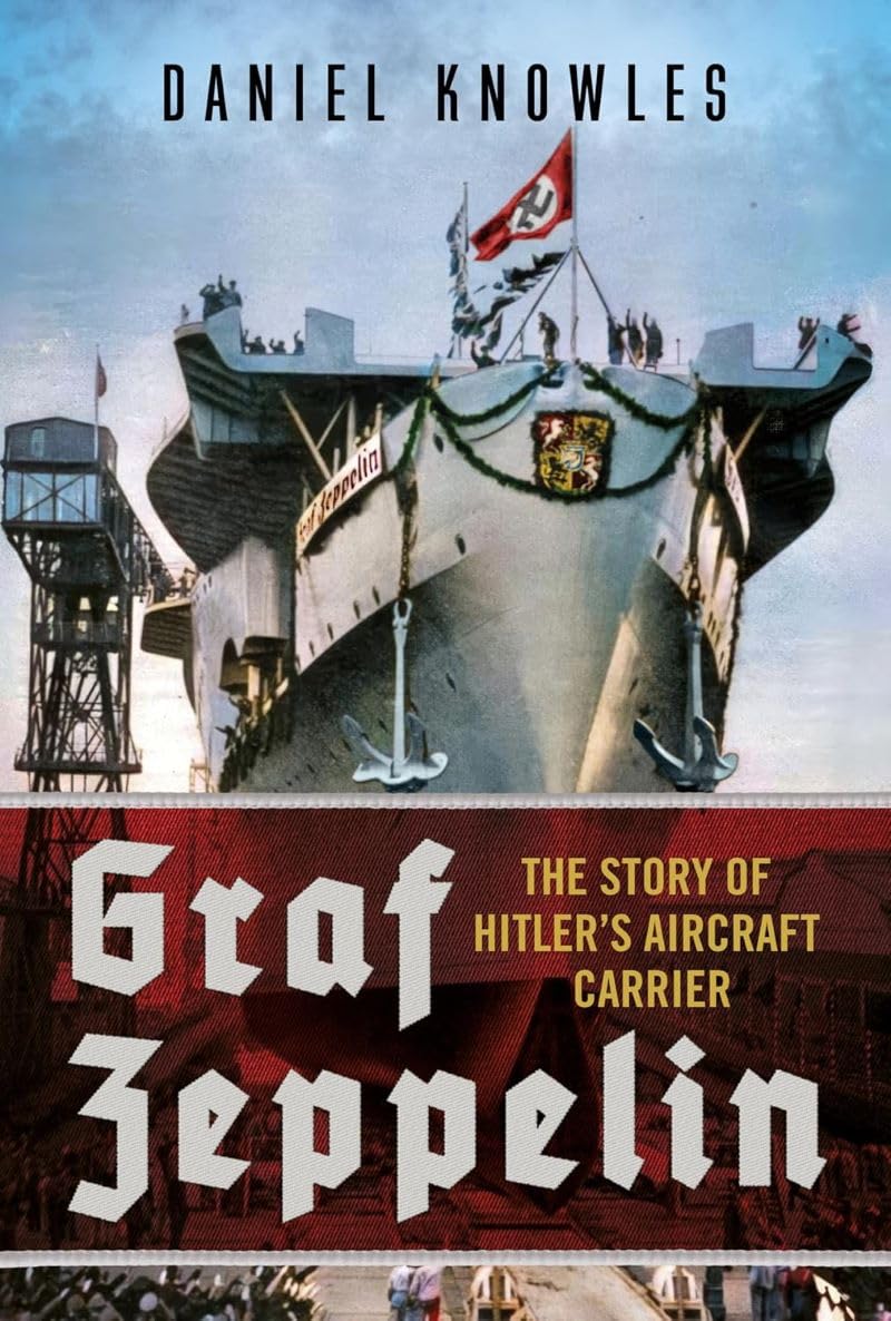 Graf Zeppelin by Daniel Knowles HARDBACK 9781781559536