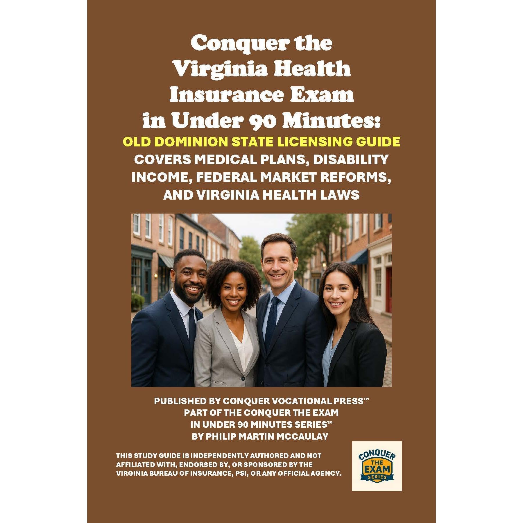 Conquer the Virginia Health Insurance Exam in Under 90 Minutes: Old Dominion State Licensing Guide