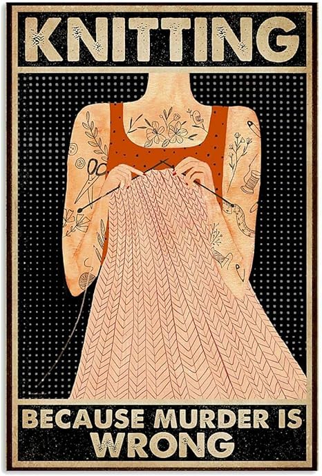 Amazon Com Knitting Because Murder Is Wrong Home Paper Poster No Frame 11x17 Posters Prints