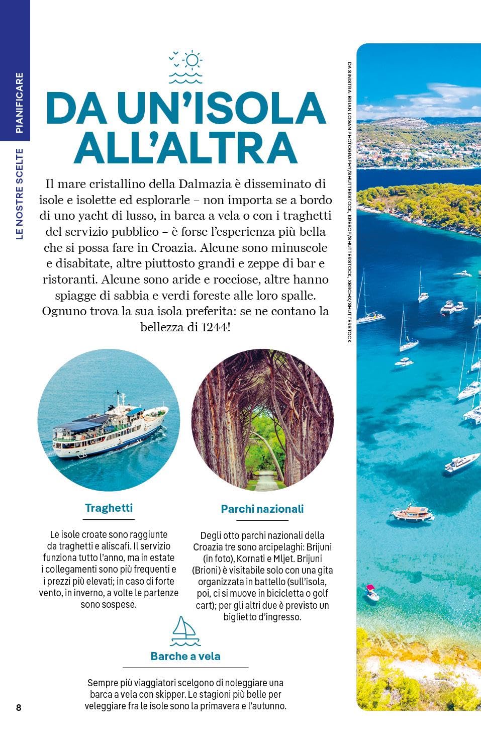 CROAZIA. Le guide di viaggio più vendute al mondo. Itinerari esperienze e consigli degli autori: molto più di una guida turistica!. Zagabria, Istria, Quarnaro, Dalmazia, Spalato, Dubrovnik