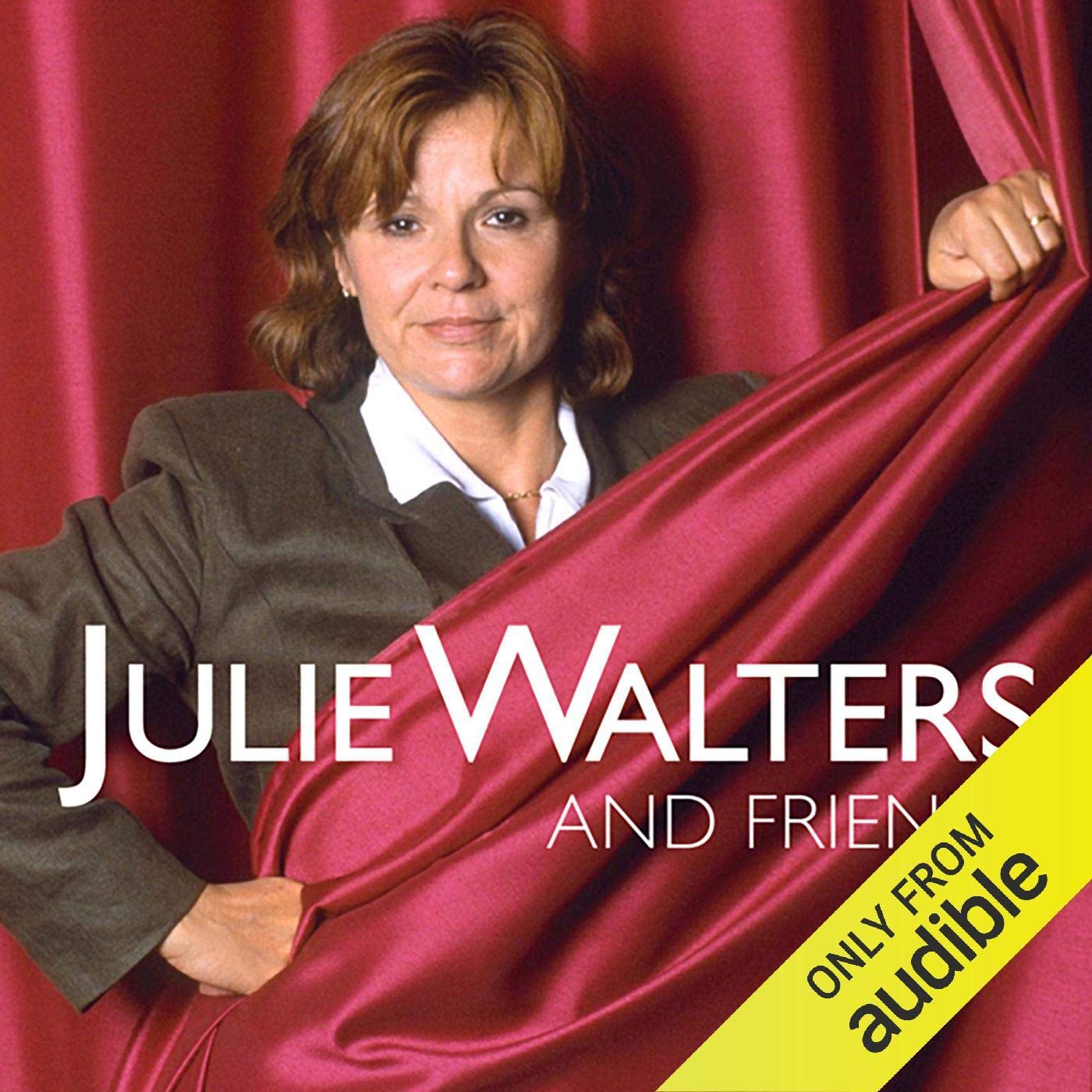 Julie Walters and Friends