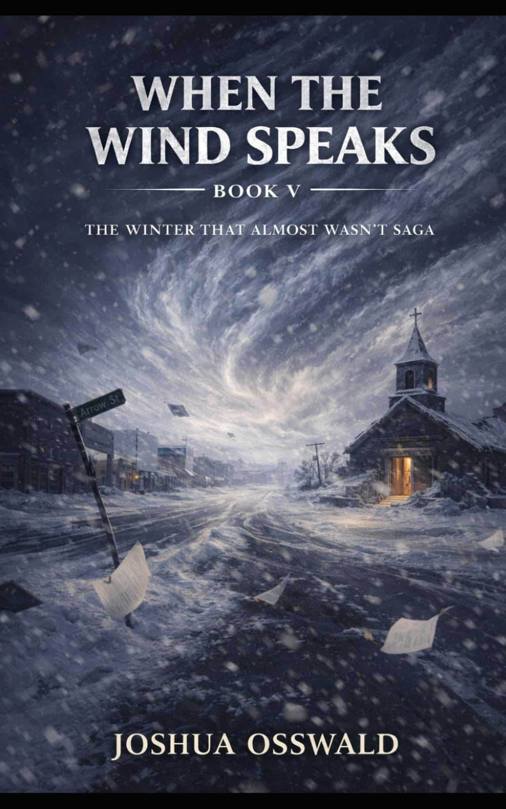 WHEN THE WIND SPEAKS: Book V of The Winter That Almost Wasn’t Saga