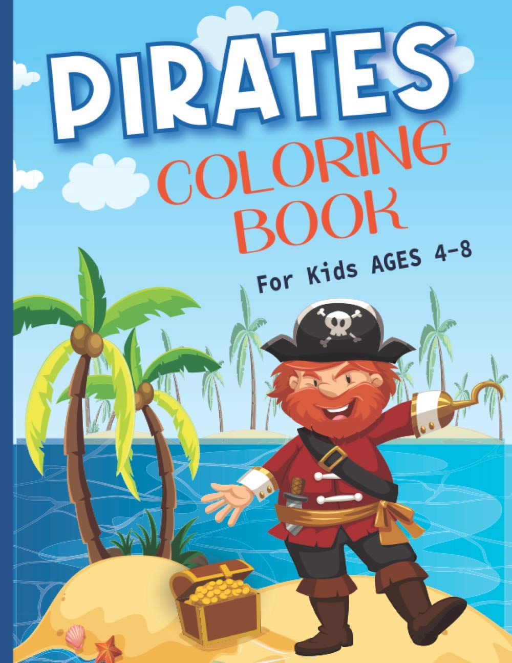 Pirates coloring book for kids ages 4-8: Coloring Activity Book for Kids with Amazing and Variety of Illustrations,Fun Children's Workbook 38 Coloring pages