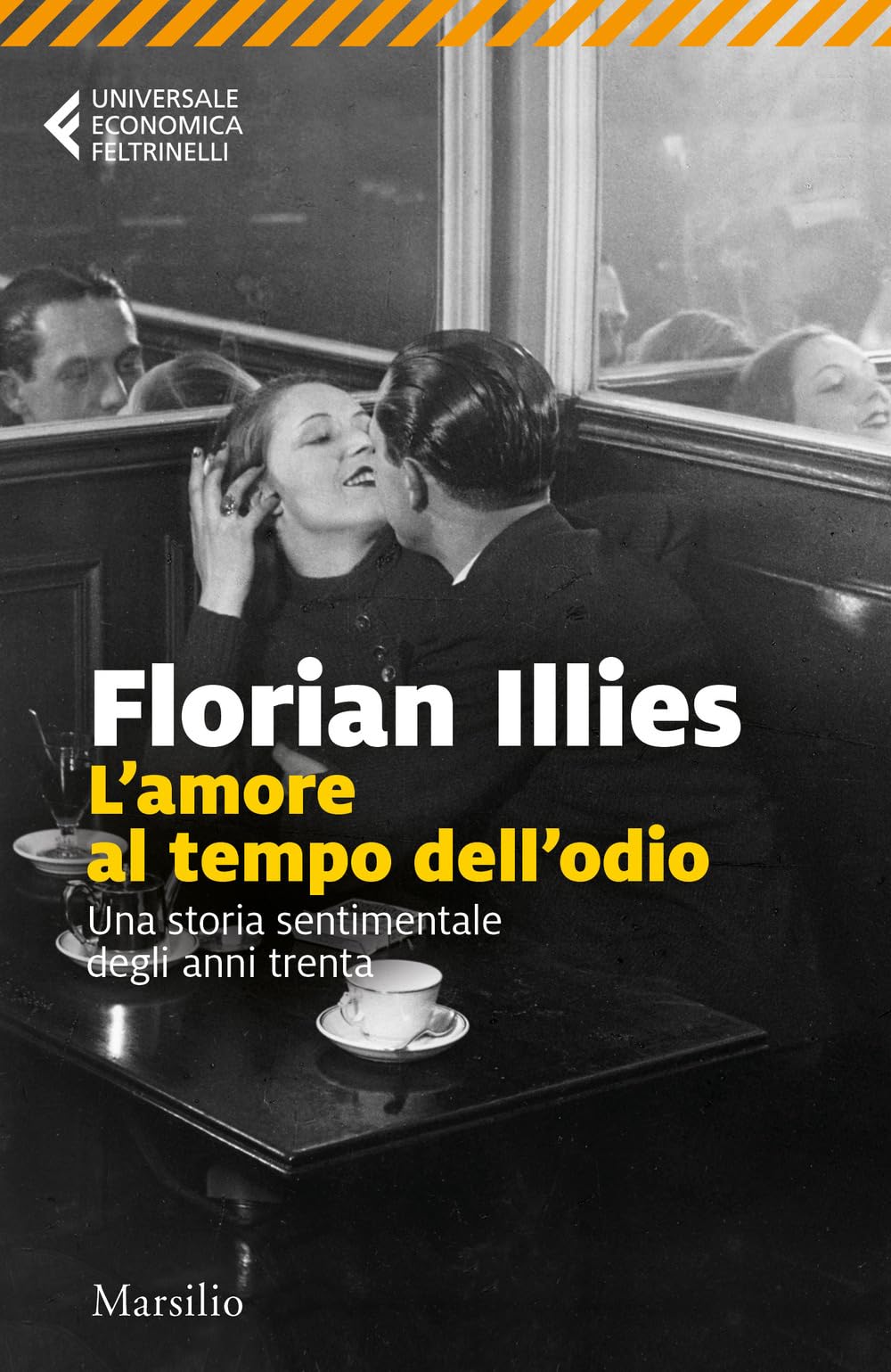 L'amore Al Tempo Dell'odio. Una Storia Sentimentale Degli Anni Trenta - 4