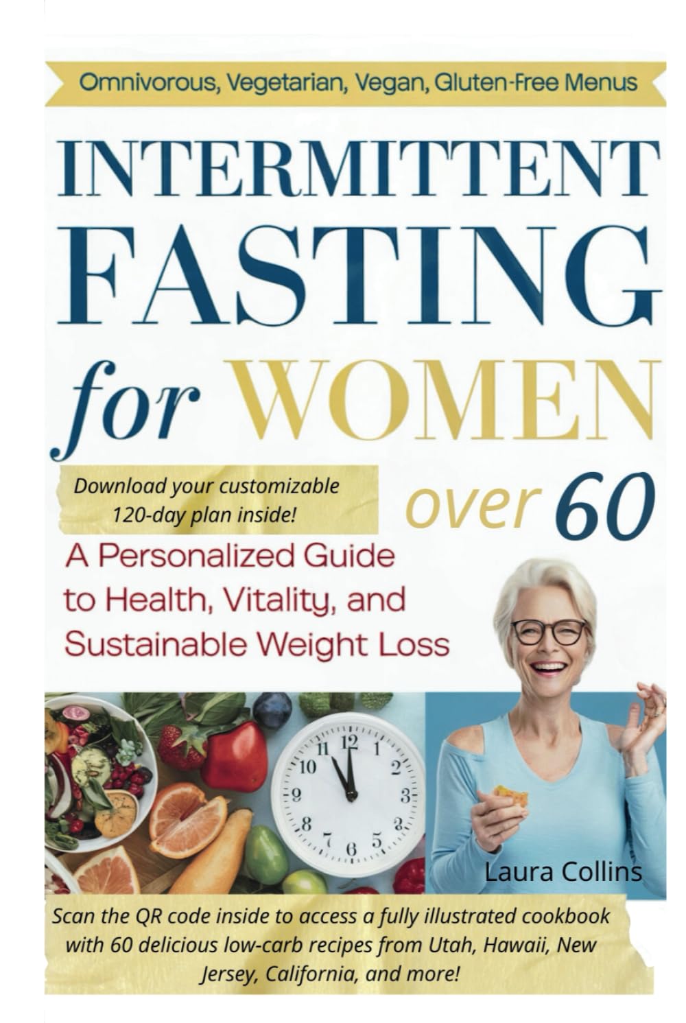 Intermittent Fasting for Women Over 60. A Personalized Guide to Health ...