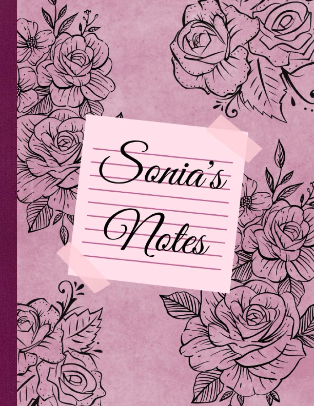 Sonia’s Notes: Custom Name Personalized Journal with Roses. Old Pink Flowered Notebook with Name Sonia. A Gift for Women (My Name’s on It! Journals)