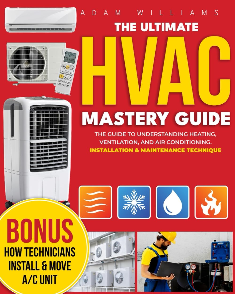 HVAC Mastery Guide [8 in 1]: The Ultimate in HVAC From Basics to Advanced with Comprehensive Insights on Residential & Commercial Systems | Example ... thousands of dollars on technician calls ?