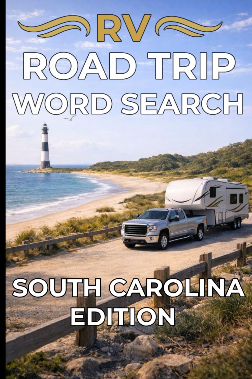 RV ROAD TRIP WORD SEARCH; SOUTH CAROLINA EDITION: Relax and Explore the Palmetto State Through Real Destinations, Scenic Stops, and Peaceful Puzzles