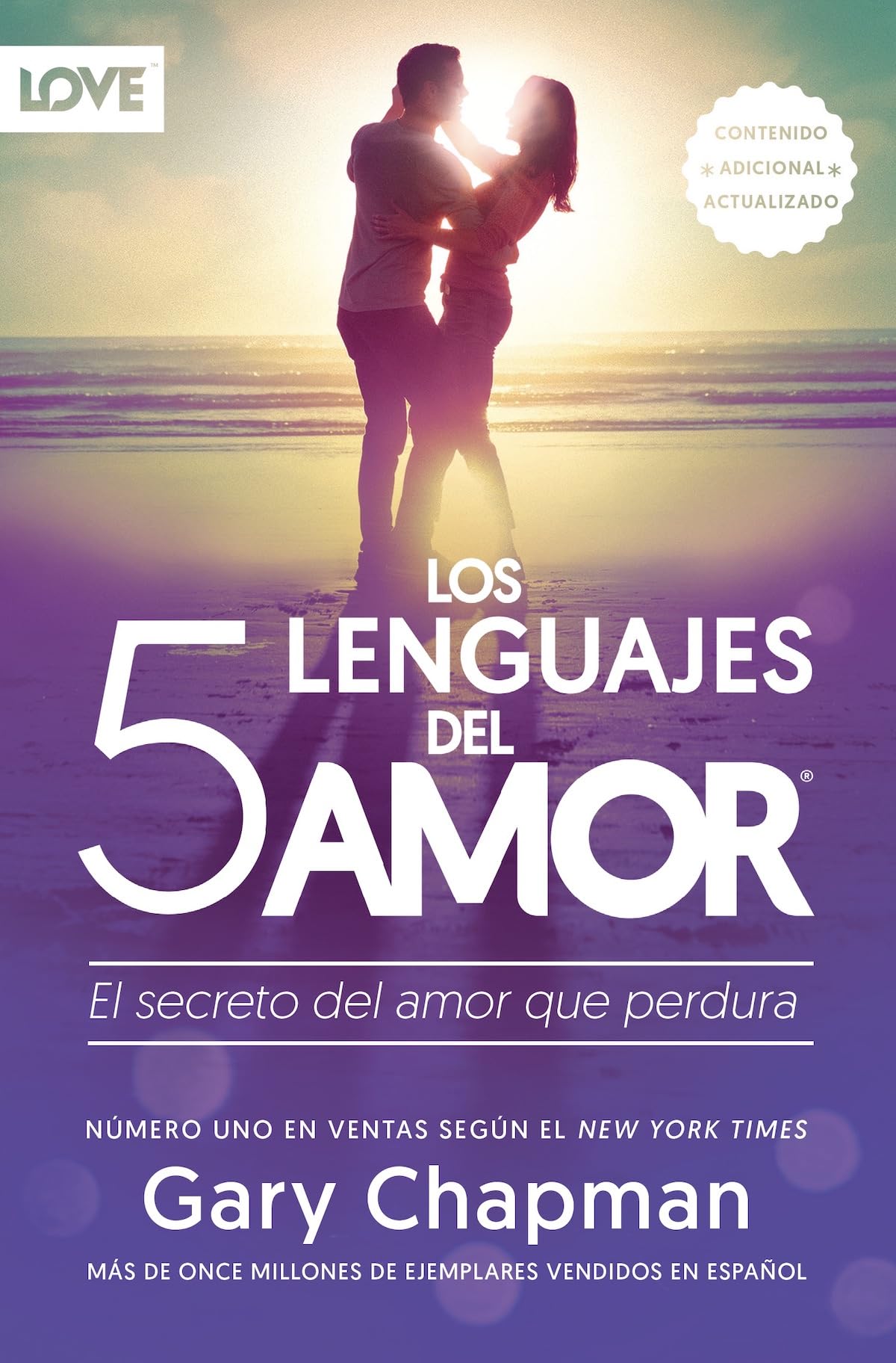 Los 5 Lenguajes del Amor (Revisado): El Secreto del Amor Que Perdura