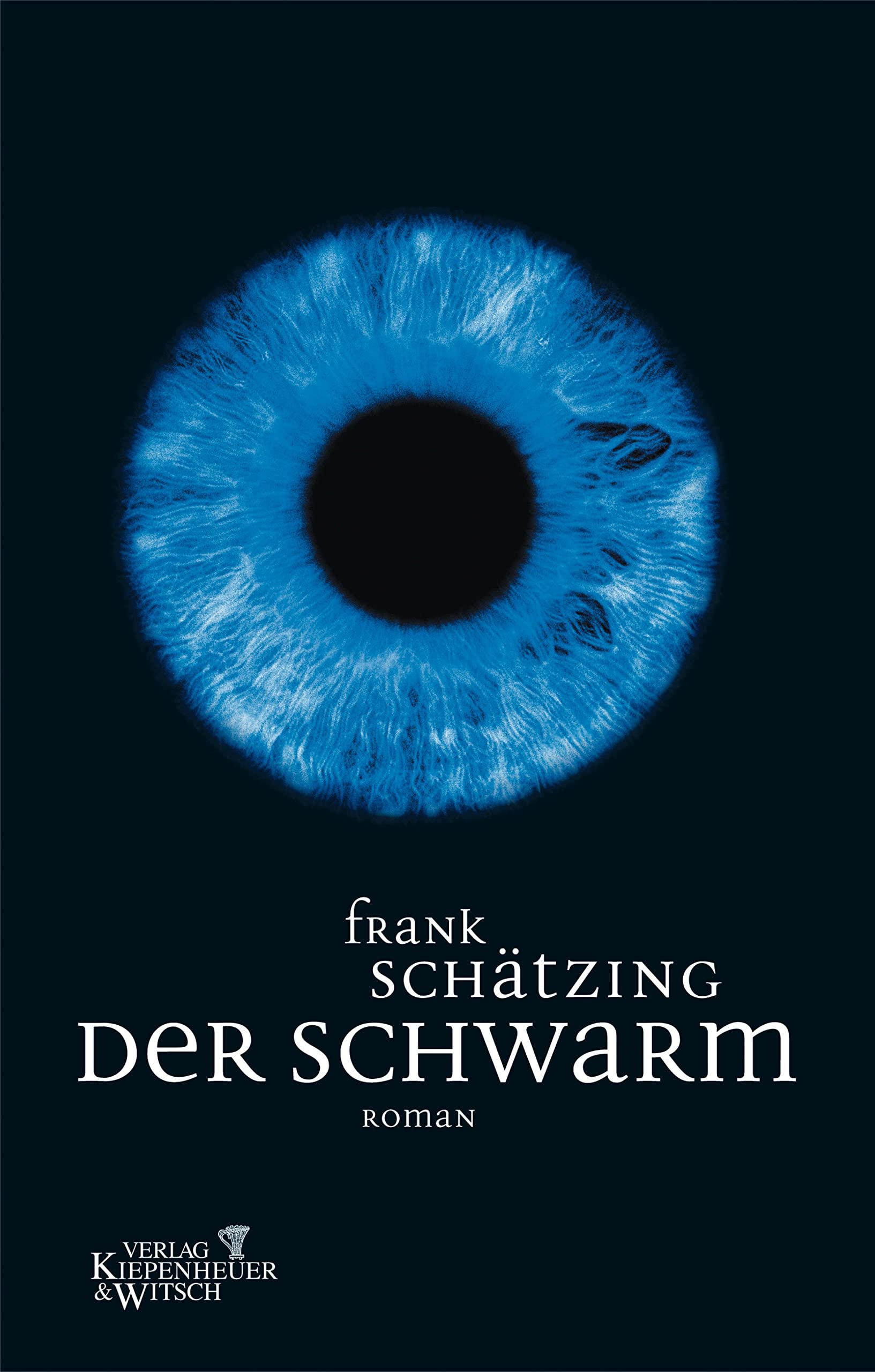 Der Schwarm: Roman (German Edition)