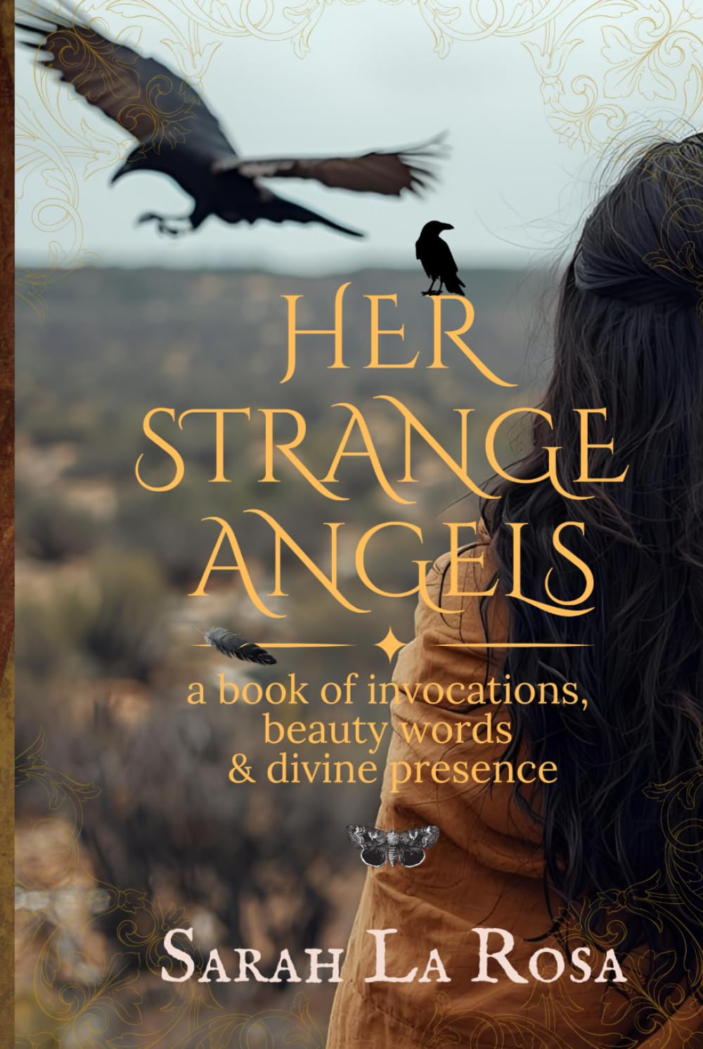 Her Strange Angels: a book of invocations, beauty words and divine presence