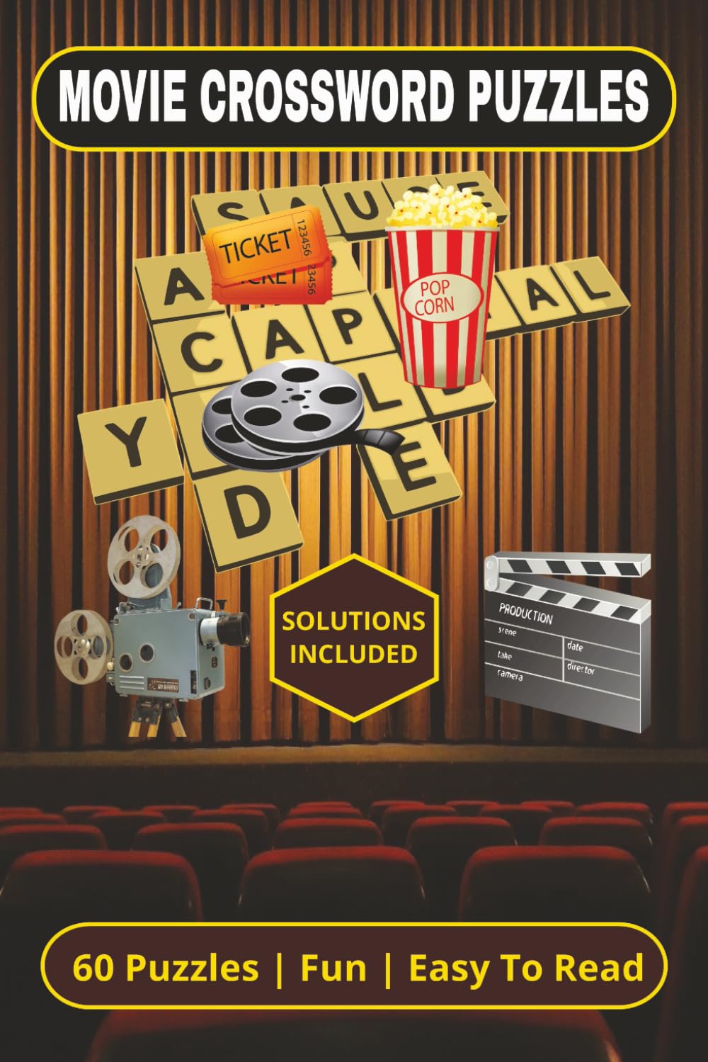 Movie Crossword Puzzles: Crossword puzzles with easy to read print about Movies, Hollywood, Film Goers and more | 6x9 inches, 120 pages | 50+ puzzles...Gift for vacations, holidays and Free Times