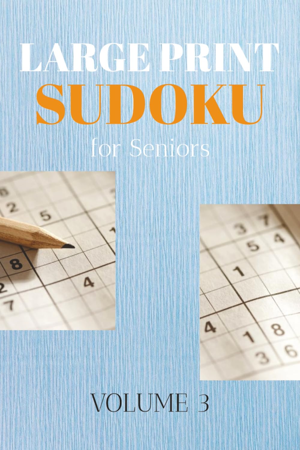 Large Print Sudoku for Seniors: Volume 3