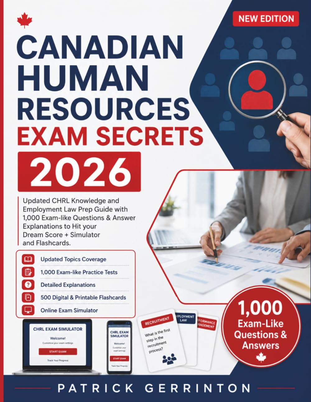 Canadian Human Resources Exam Secrets 2026: Updated CHRL Knowledge and Employment Law Prep Guide with 1,000 Exam-like Questions & Answer Explanations to Hit your Dream Score + Simulator and Flashcards