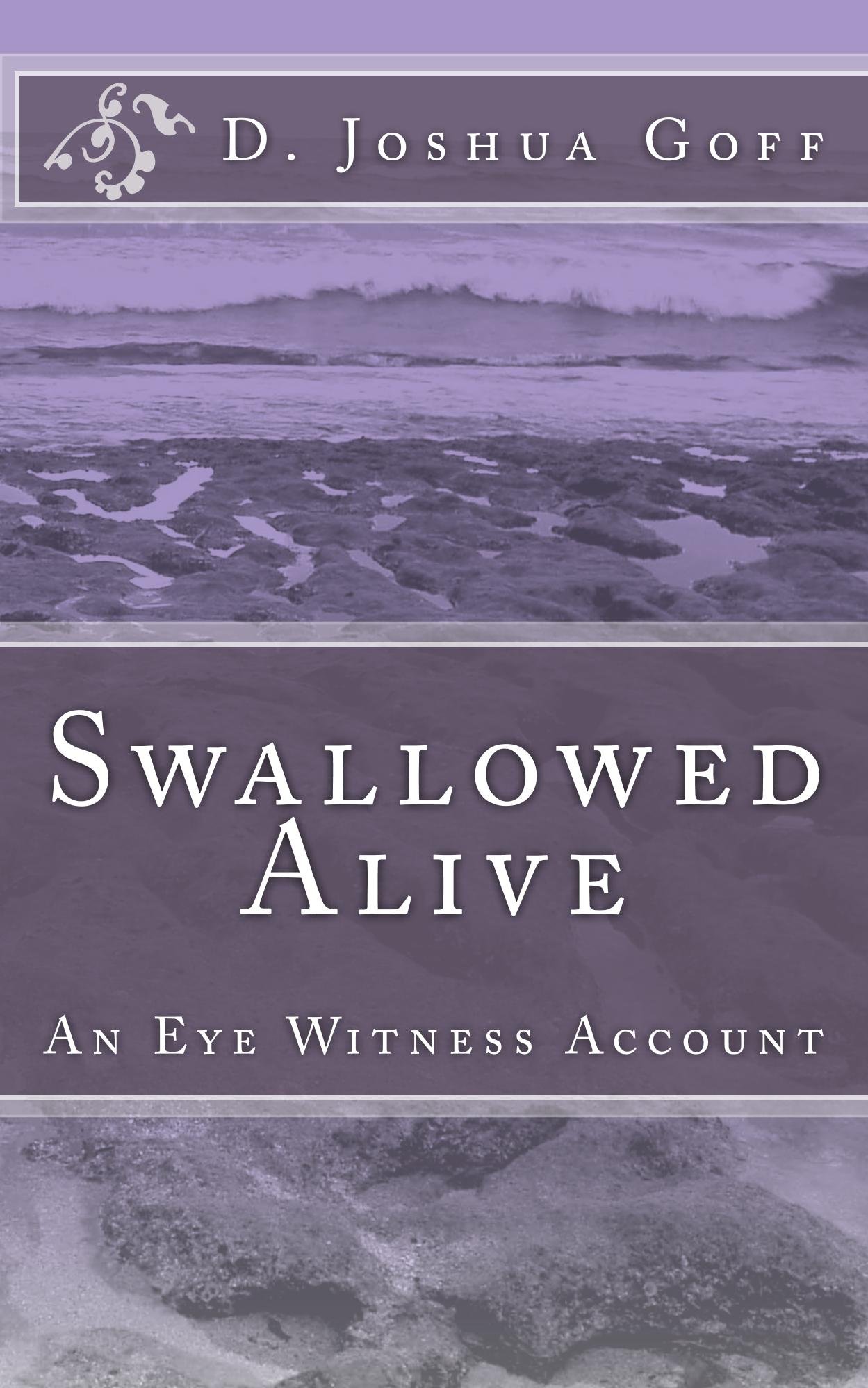 Swallowed Alive: An Eye Witness Account
