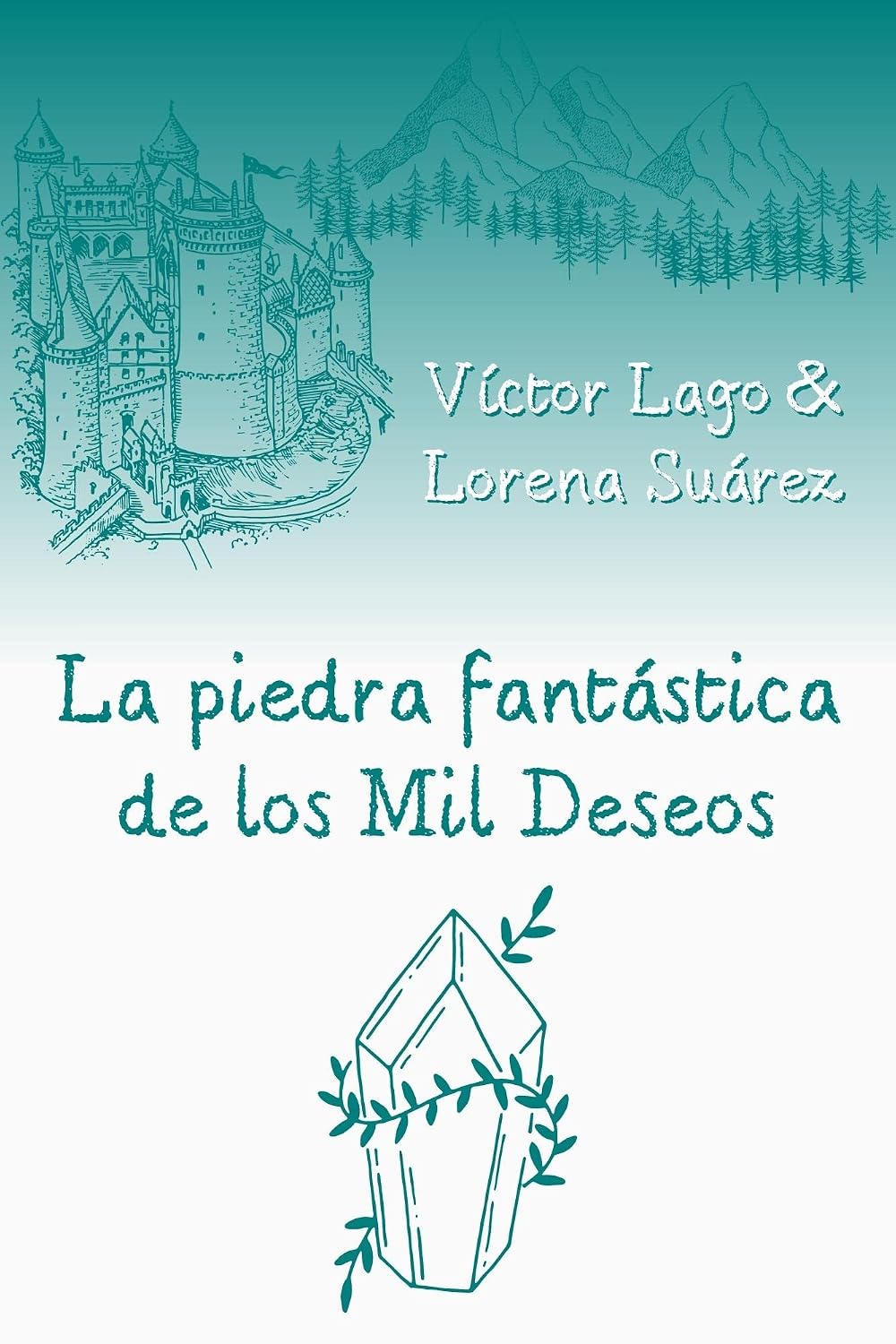 La piedra fantástica de los Mil Deseos: Aventuras y bestias legendarias en el reino de Fortaleza Gris (Spanish Edition)      Kindle Edition