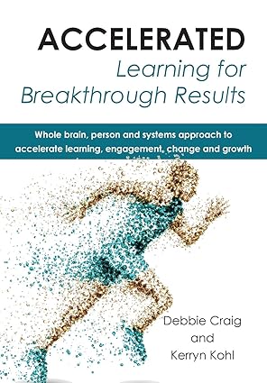 Accelerated Learning for Breakthrough Results