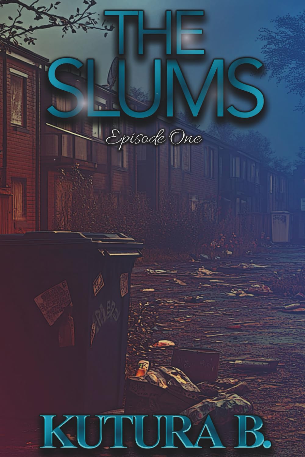 The Slums: Episode One
