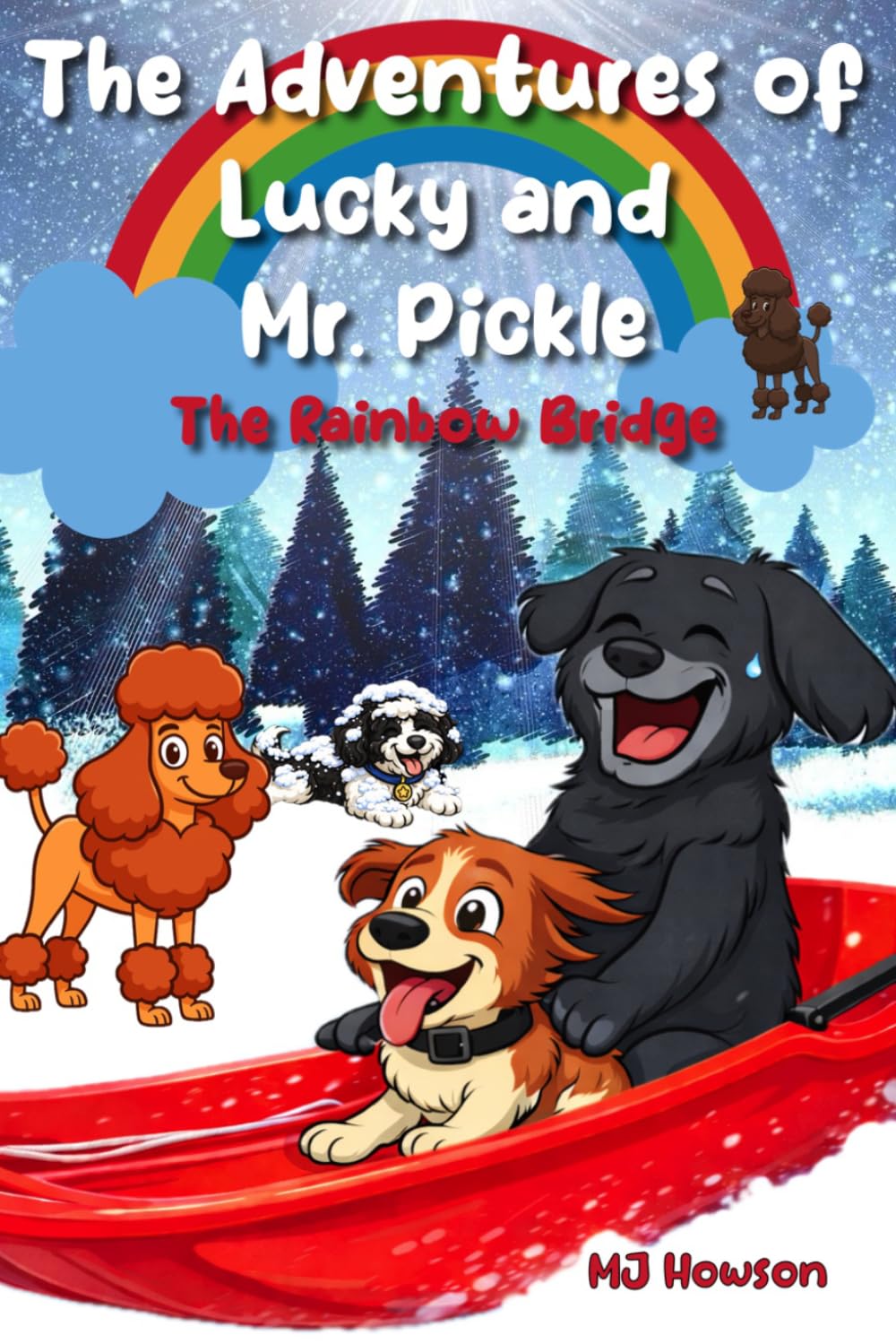 The Adventures of Lucky and Mr. Pickle: The Rainbow Bridge: 8