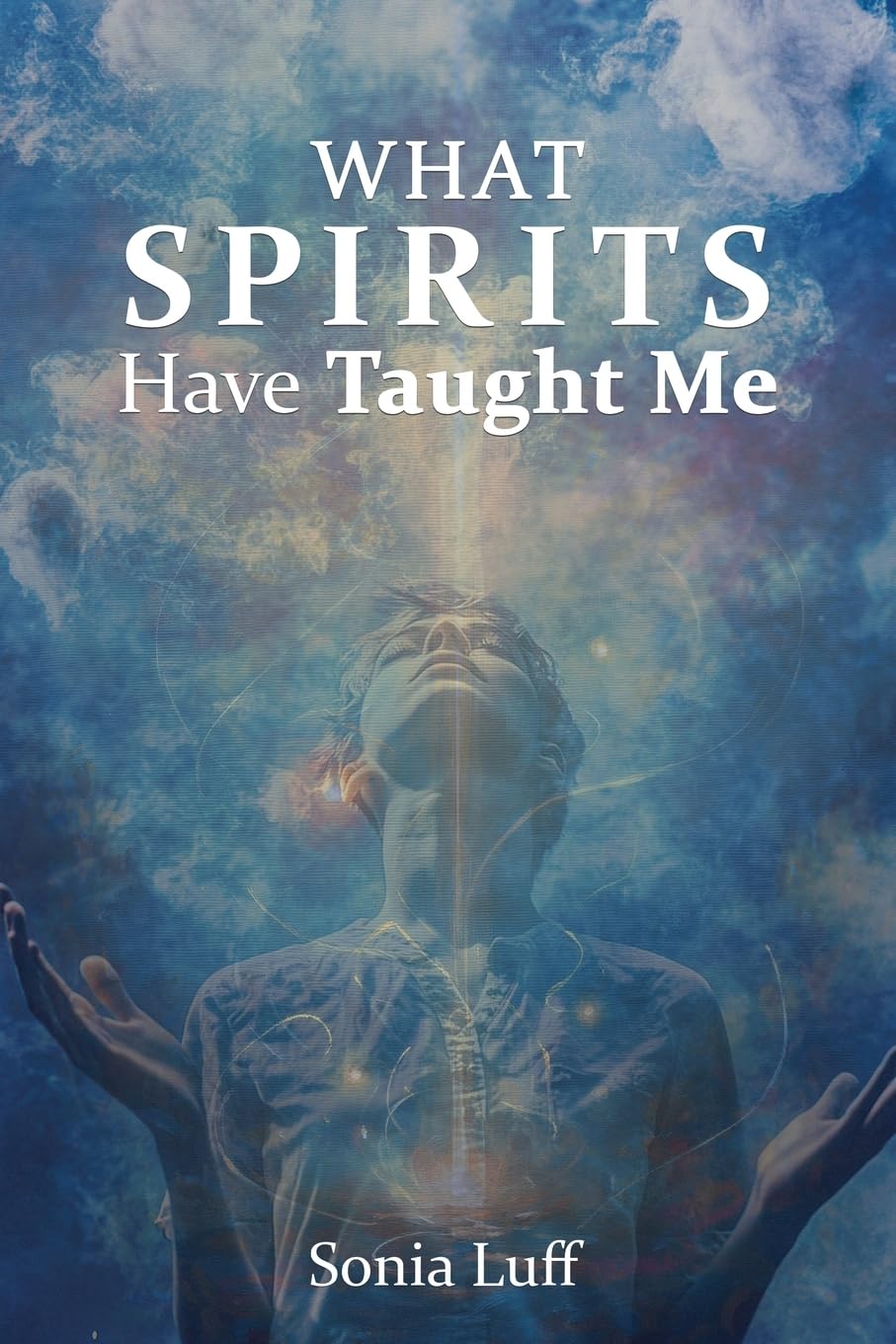 What Spirits Have Taught Me