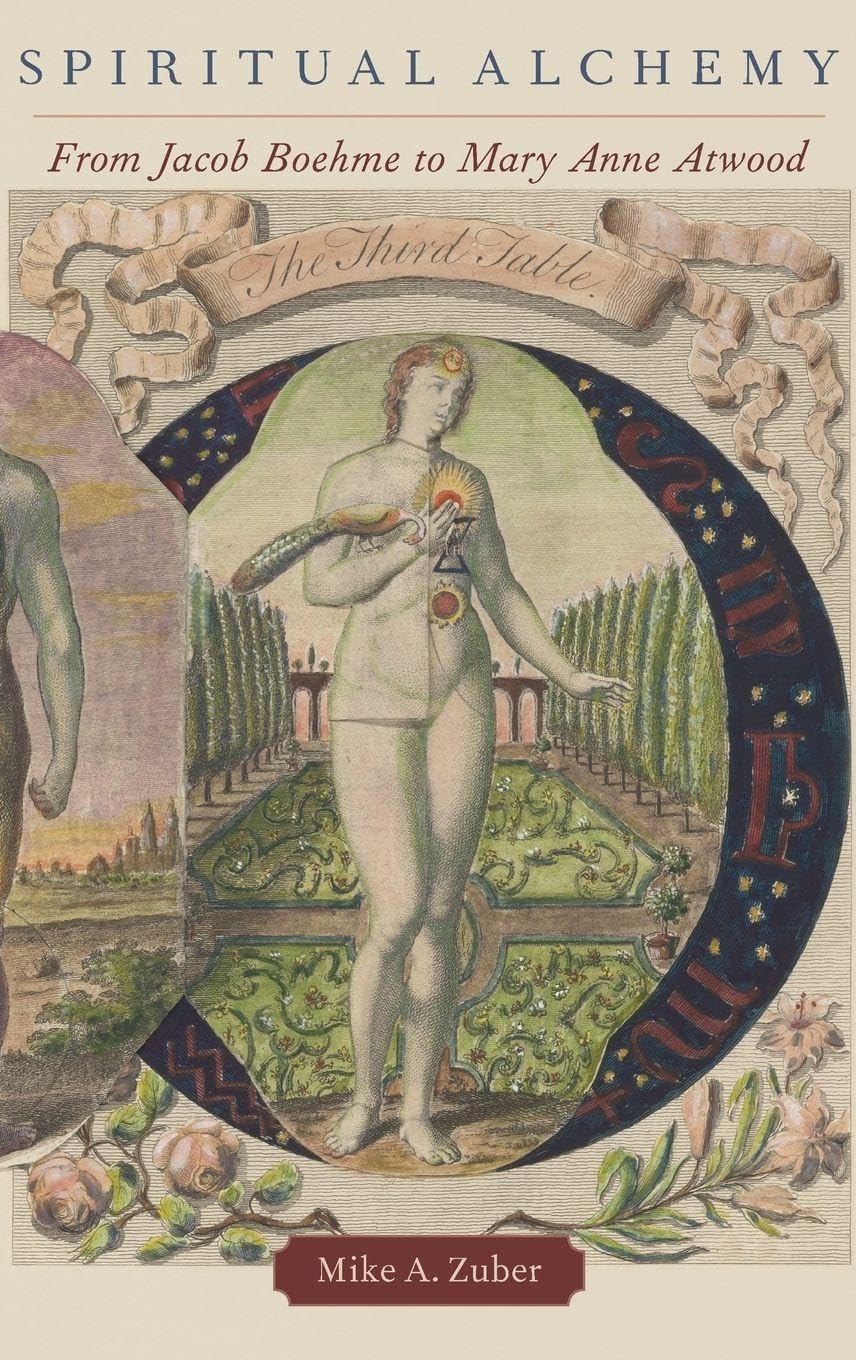 Spiritual Alchemy: From Jacob Boehme to Mary Anne Atwood (Oxford Studies in Western Esotericism)