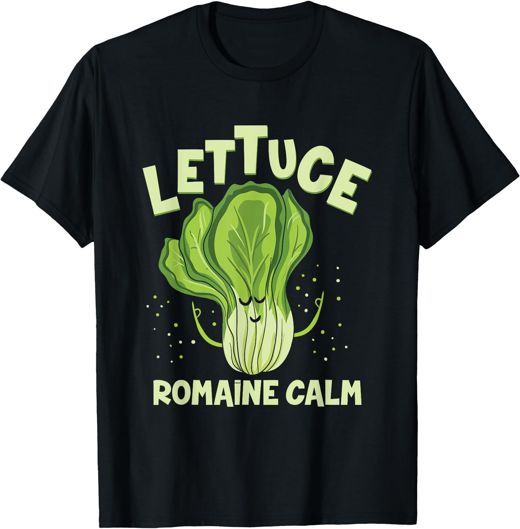 Lettuce Romaine Calm Mindfulness Vegan Yoga Lover Yogi Joke T-Shirt Small