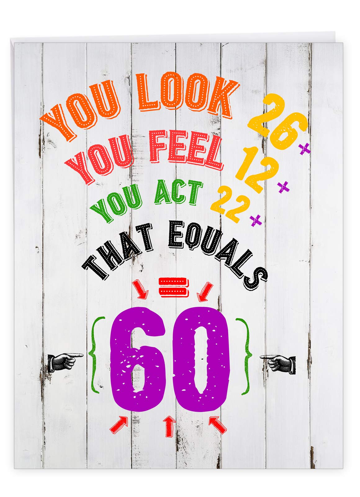 Amazon.com: NobleWorks - Jumbo Card for 60th Birthdays (8.5 x 11 Inch) -  Fun Milestone Birthday Celebration, Big Group 60 Year Old Greeting from All  of Us - Age Equation 60 J7194MBG-US : Everything Else