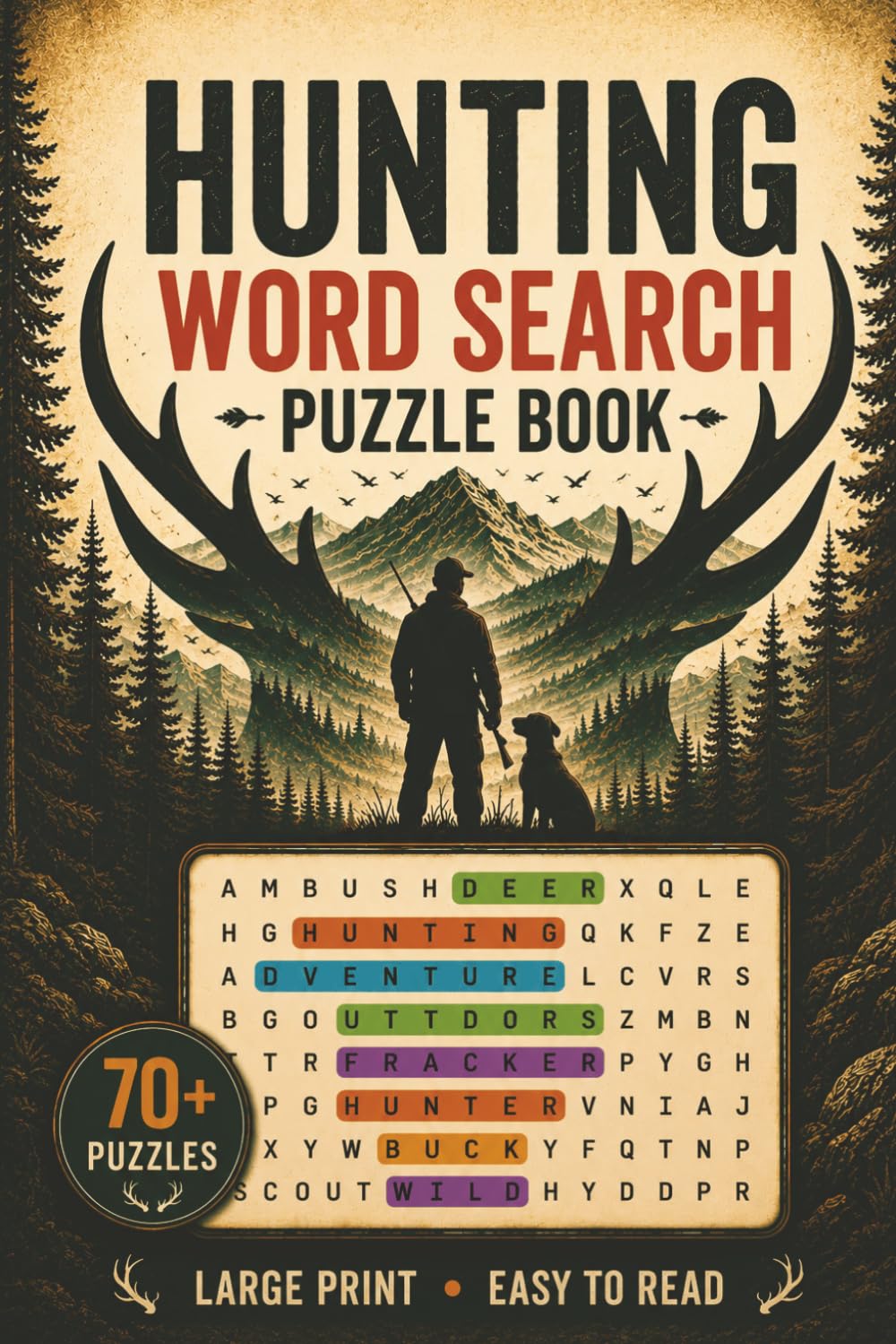 Hunting Word Search Puzzle Book: Easy-to-Read Hunting, Wildlife and Outdoor Adventure Word Puzzles for Adults