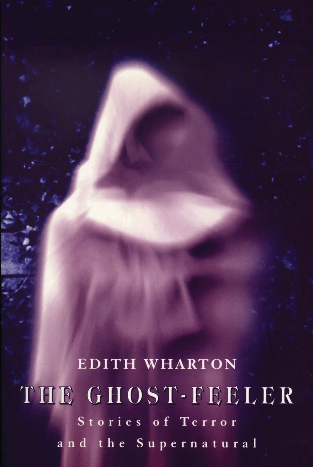 Ghost Feeler, The: Tales of Terror and the Supernatural