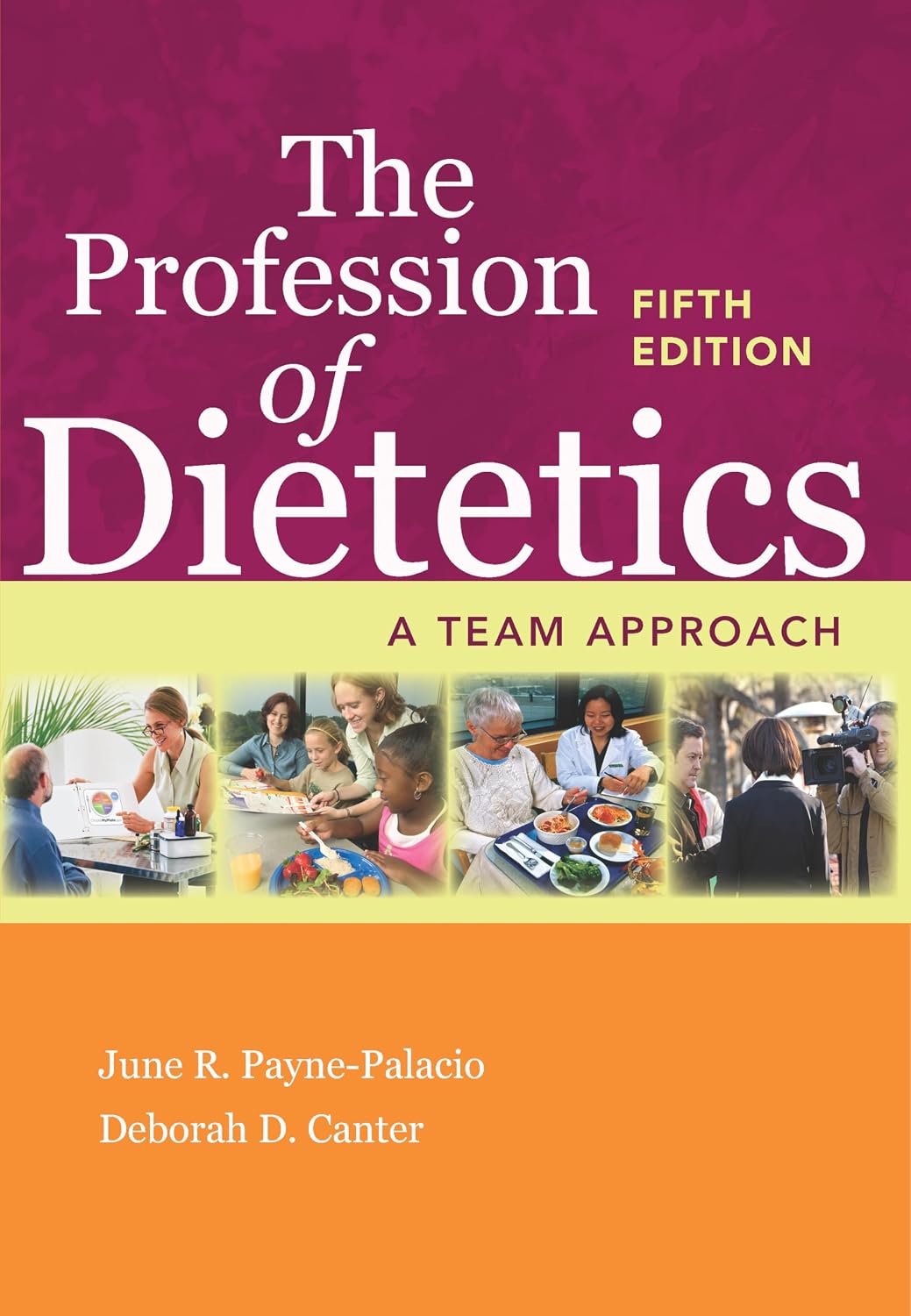 The Profession of Dietetics: A Team Approach