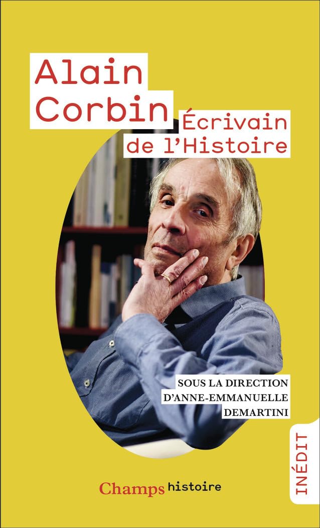Alain Corbin: Écrivain de l'histoire