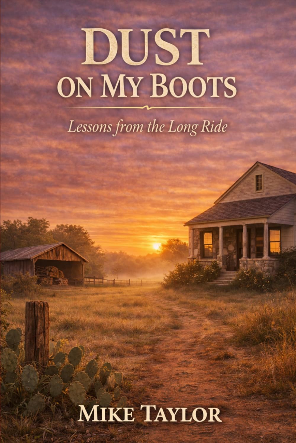Lessons from the Long Ride (Dust on My Boots)