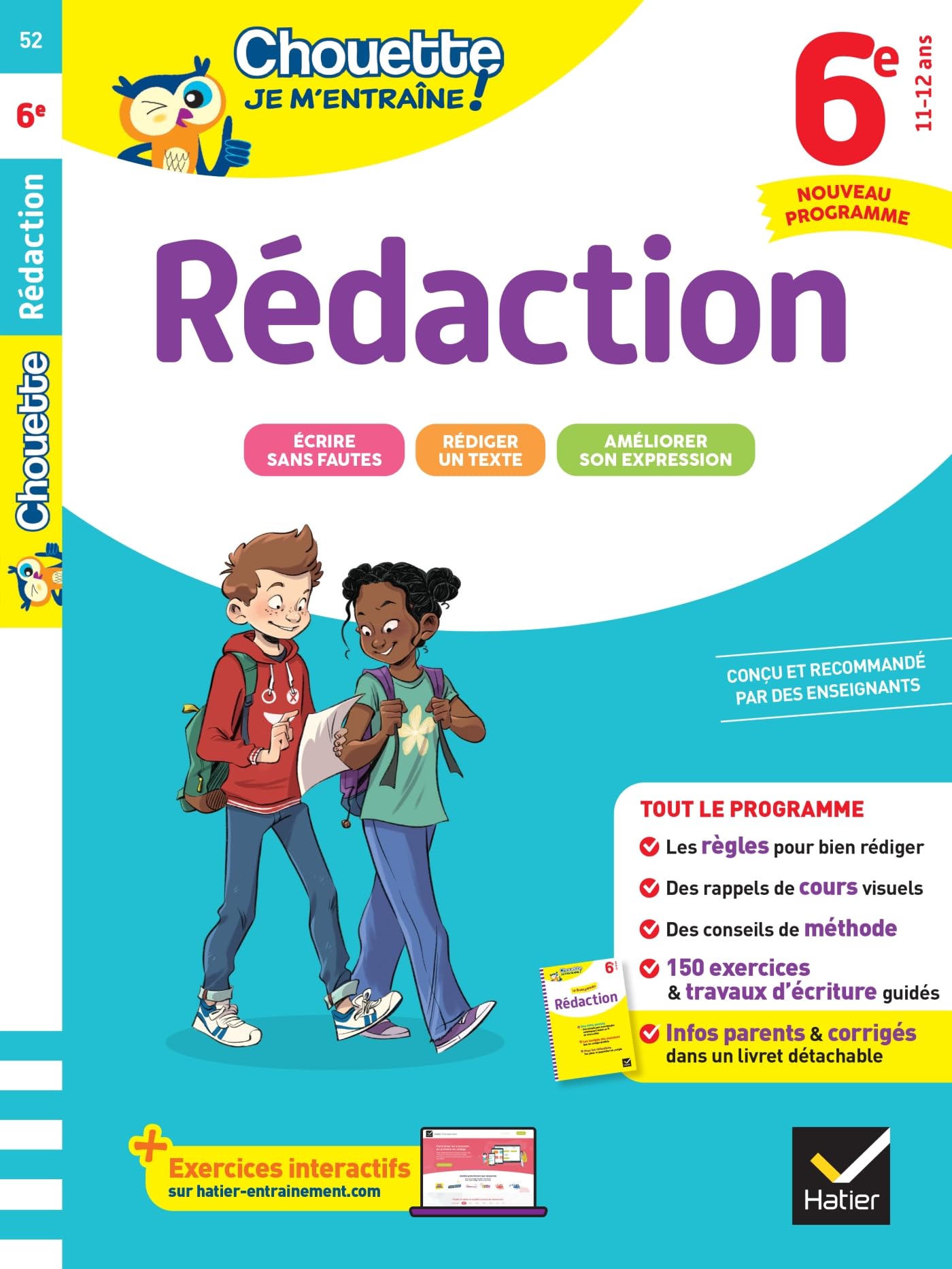 Chouette je m'entraîne - Rédaction 6e Nouveau programme: règles pour bien rédiger et 150 exercices corrigés: 52