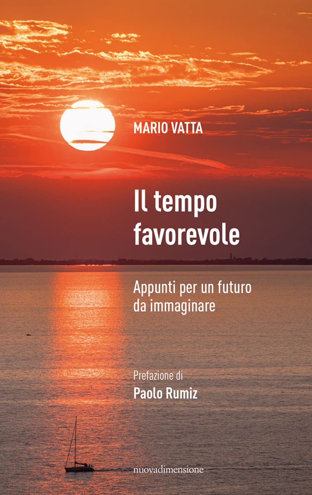 Il Tempo Favorevole. Appunti Per Un Futuro Da Immaginare - 4