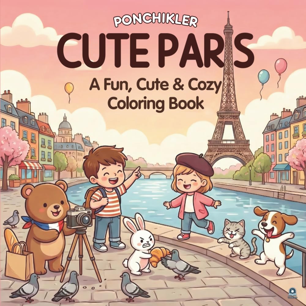 Cute Paris (Ponchikler Series): A Fun, Cute and Cozy Coloring Book for Adults, Teens and Kids – A Cozy Hobby and Coloring Book for Relaxation (Ponchikler – Fun, Cute and Cozy Coloring Books)