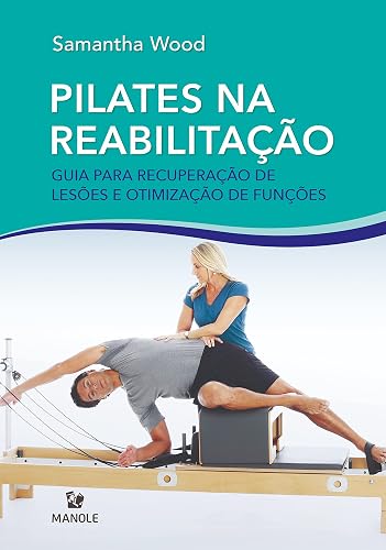 Pilates na reabilitação: Guia para recuperação de lesões e otimização das funções