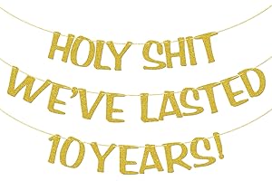 10th Wedding Anniversary Gift: 'Holy Shit We've Lasted 10 Years' Banner