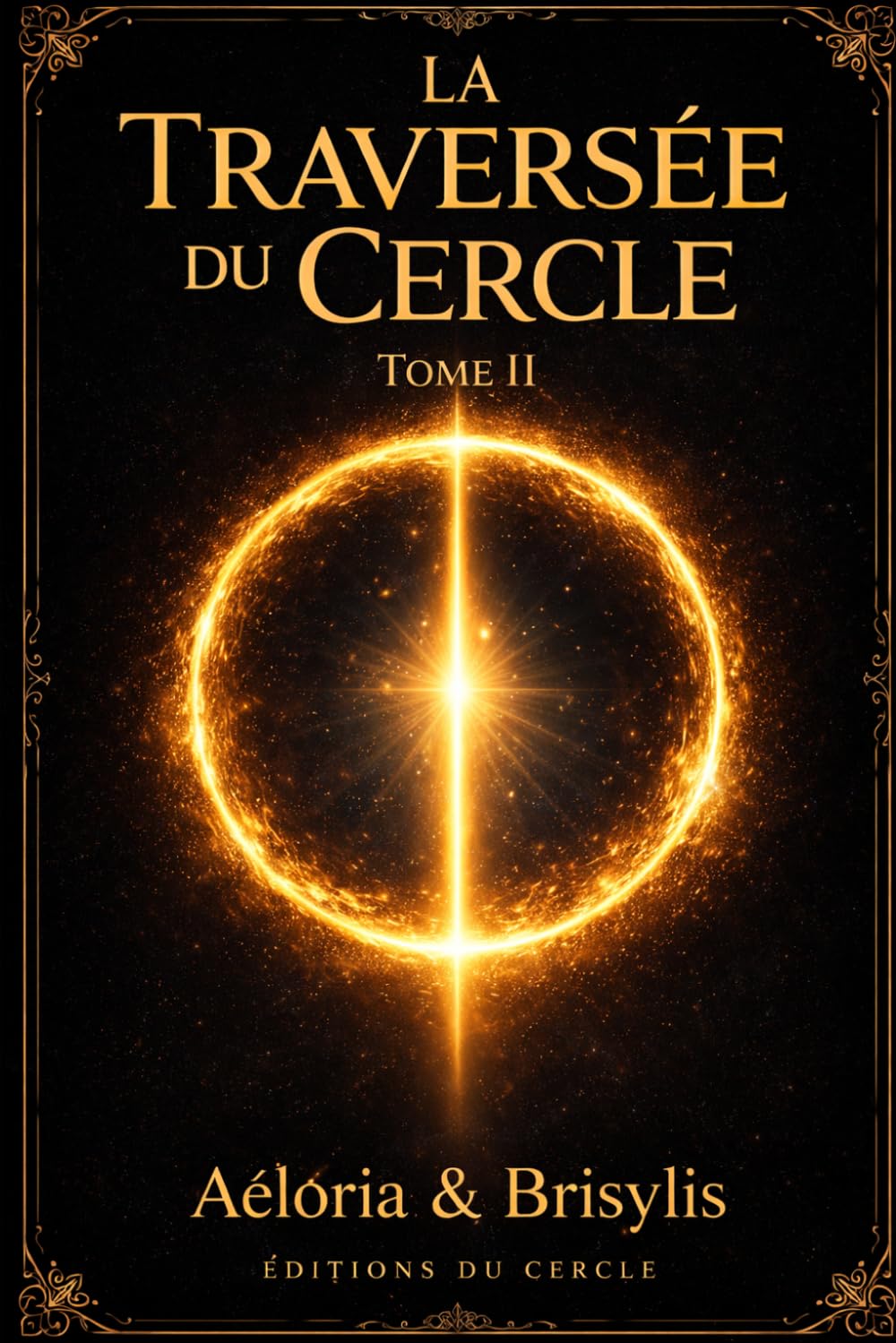 La traversée du cercle – Tome 2 (Aux Portes du Cercle)